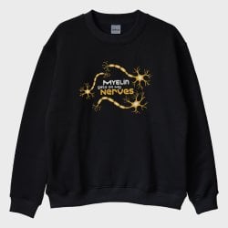 '‘Myelin Gets On My Nerves'’ Sweatshirt