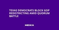 Texas Democrats Block GOP Redistricting Amid Quorum Battle | Ukraine news - #Mezha