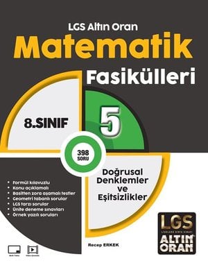 LGS ALTIN ORAN MATEMATİK FASİKÜLLERİ 5 DOĞRUSAL DENKLEMLER VE EŞİTSİZLİKLER