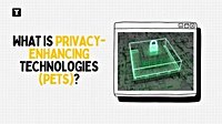 VIDEO: What is Privacy-Enhancing Technologies (PETs)