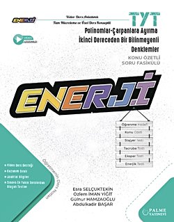 TYT ENERJİ POLİNOMLAR - ÇARPANLARA AYIRMA-İKİNCİ DERECEDEN BİR BİLİNMEYENLİ DENKLEMLER KONU ÖZETLİ SORU FASİKÜLÜ