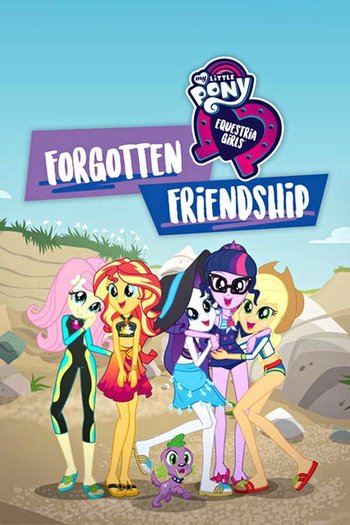 Benim Küçük Midilli: Equestria Kızları - Unutulan Arkadaşlık