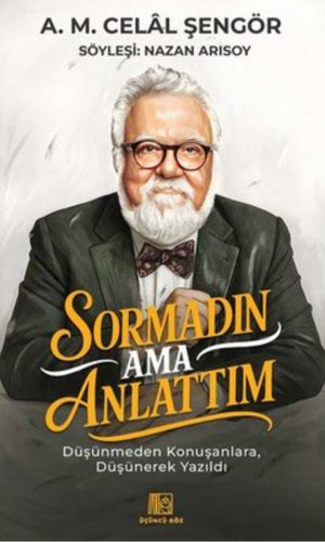 Sormadın Ama Anlattım