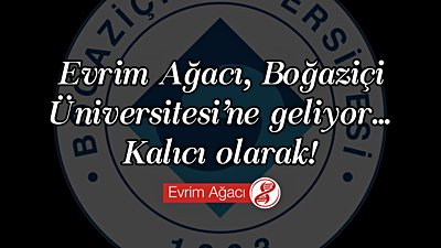 Evrim Ağacı, Boğaziçi Üniversitesi'nde İlk Şube Topluluğu'nu Açıyor!