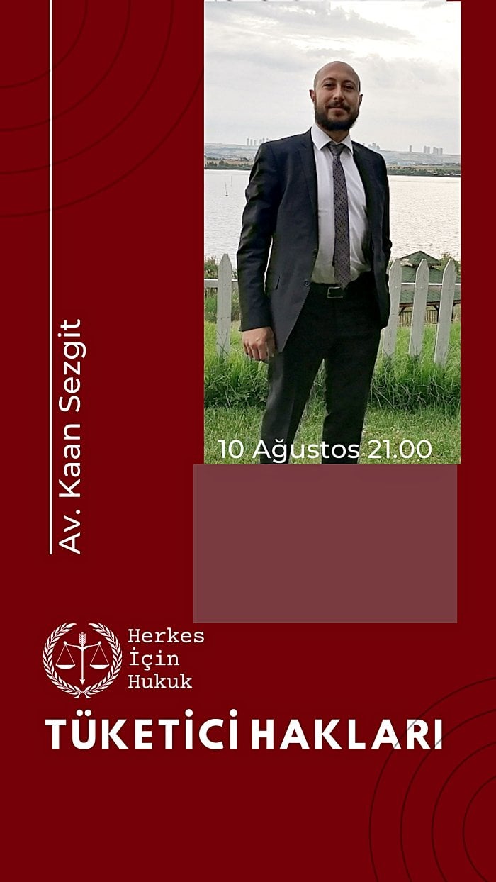 7. Bölüm: Tüketici Hakları – Av. Kaan Sezgit