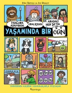 Mağara Adamının, Kraliçenin ve Aradaki Her Şeyin Yaşamında Bir Gün