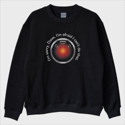''I’m Sorry Dave'' Sweatshirt