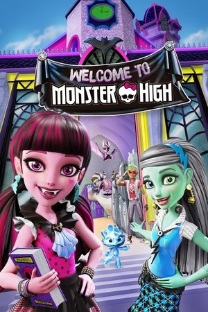 Monster High: Monster High'a Hoş Geldiniz