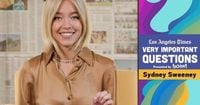 Sydney Sweeney on what made her the happiest version of herself | Very Important Questions