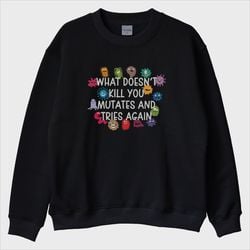 ''Mutates'' Sweatshirt