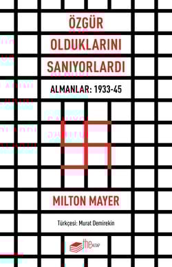 Özgür Olduklarını Sanıyorlardı