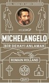 Michelangelo Bir Dehayı Anlamak