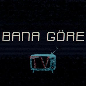 Bana Göre TV