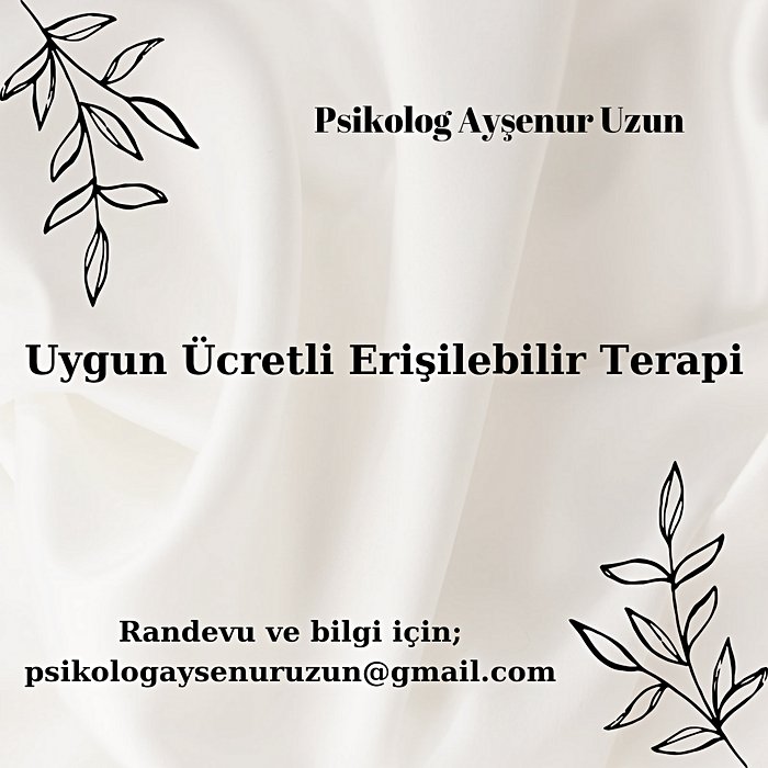 Uygun Ücretli Erişilebilir Terapi - Psikolog Ayşenur Uzun