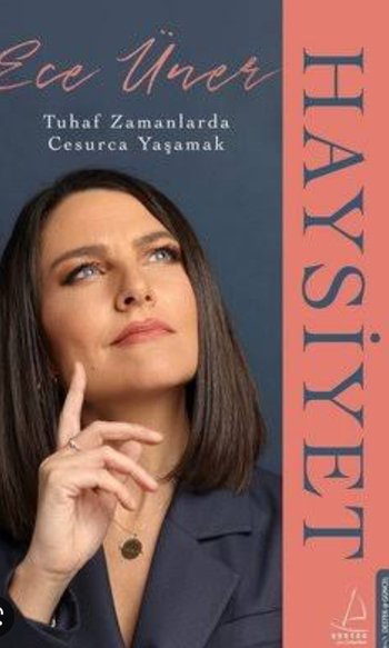 Haysiyet: Tuhaf Zamanlarda Cesurca Yaşamak