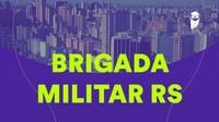 Concurso Brigada Militar RS: SAIU! 1.200 vagas de Soldado