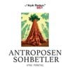 Antroposen Sohbetler