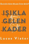Işıkla Gelen Kader