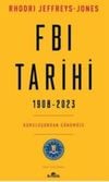 FBI Tarihi : 1908-2023 Kuruluşundan Günümüze