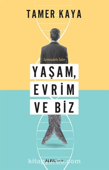 Yaşam, Evrim ve Biz