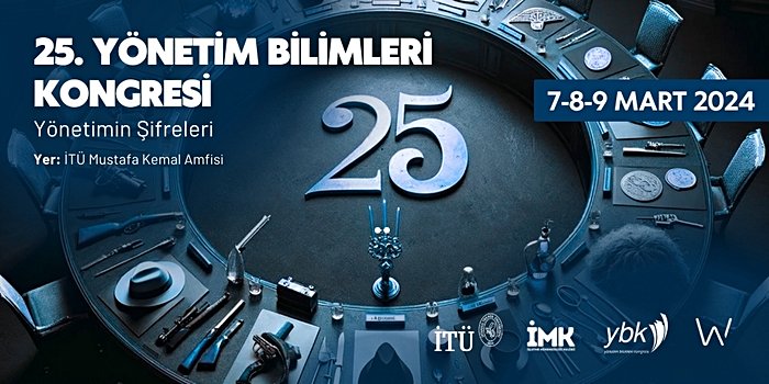 25. Yönetim Bilimleri Kongresi