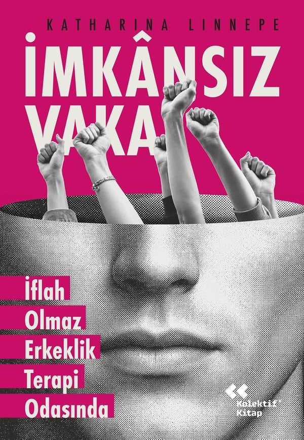 İmkânsız Vaka - İflah Olmaz Erkeklik Terapi Odasında