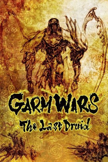 Garm Savaşları: Son Druid