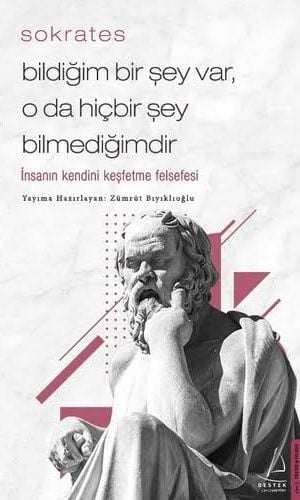 Bildiğim Bir Şey Var, O da Hiç Bir Şey Bilmediğimdir