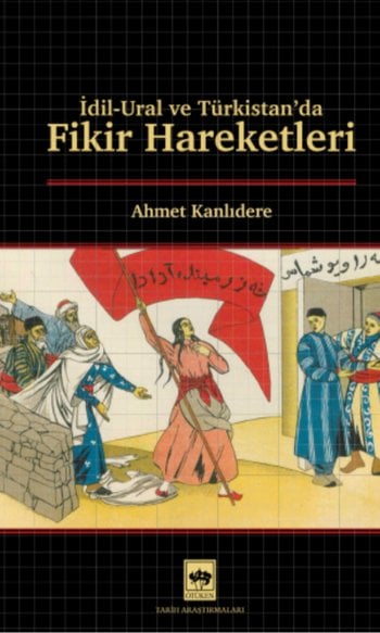 İdil - Ural ve Türkistan'da Fikir Hareketleri