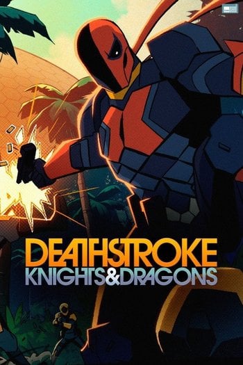 Deathstroke, Şövalyeler ve Ejderhalar