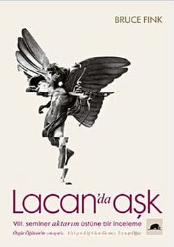 Lacan’da Aşk - VIII. Seminer Aktarım Üstüne Bir İnceleme
