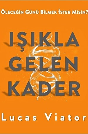 Işıkla Gelen Kader