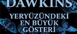 Yeryüzündeki En Büyük Gösteri - Richard Dawkins