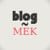 Blog ~ Mek