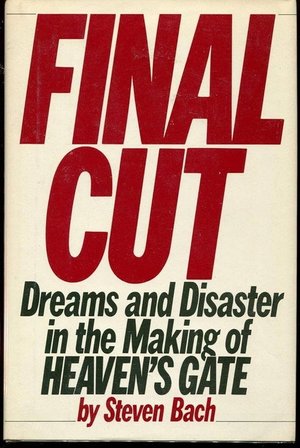 Final Cut: The Making and Unmaking of Heaven's Gate