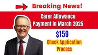 $159 Carer Allowance Payment in March 2025: Check Application Process and How to Get It! - UP Excise Portal