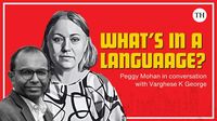 What’s in a language? | Varghese K George in conversation with Peggy Mohan