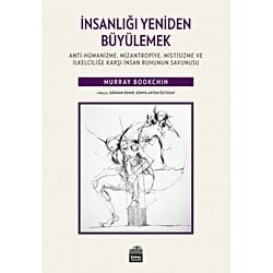 İNSANLIĞI YENİDEN BÜYÜLEMEK