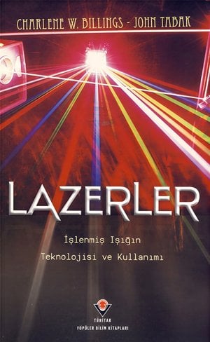 Lazerler: İşlenmiş Işığın Teknolojisi ve Kullanımı