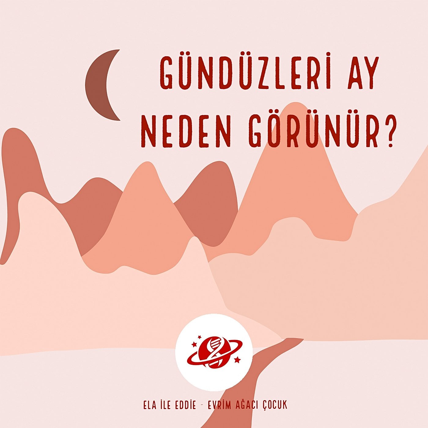 Gündüzleri Ay'ın Neden Göründüğünü Öğrenelim!