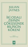 İki Odalı Zihnin Çöküşünde Bilincin Kökeni