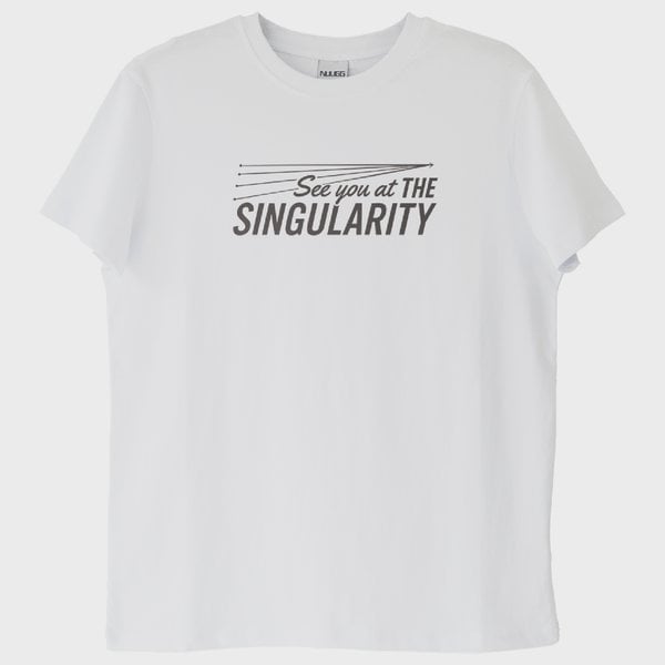 "See You at the Singularity": Tekillikte Görüşürüz T-Shirt