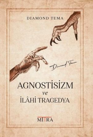 Agnostisizm Ve İlahi Tragedya