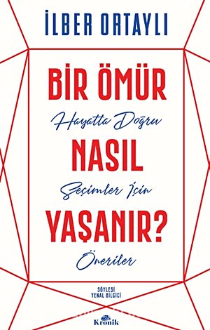 Bir Ömür Nasıl Yaşanır?