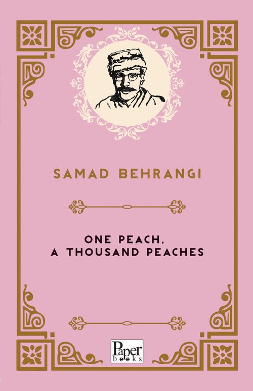 One Peach a Thousand Peaches (Samed Behrengi)