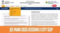 JEE Main 2025 City Slip LIVE: NTA JEE Mains Session 2 Exam City Intimation Slip To Release at jeemain.nta.nic.in