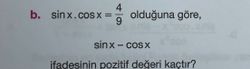 İfadenin pozitif değeri kaçtır?