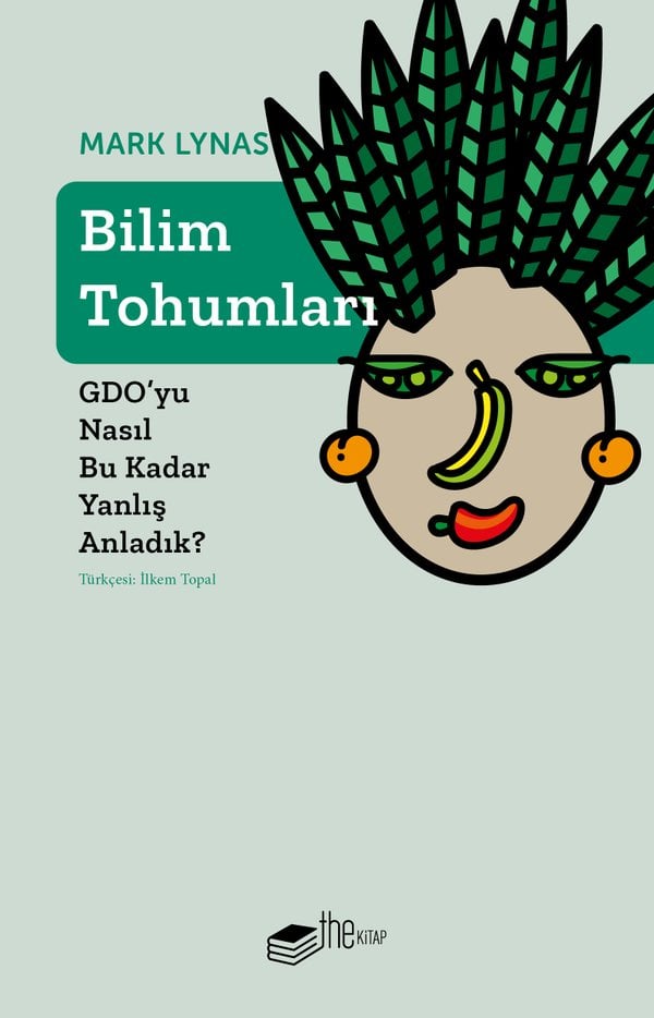 Bilim Tohumları: GDO’yu Nasıl Bu Kadar Yanlış Anladık?