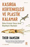 Kasırga Kertenkelesi ve Plastik Kalamar