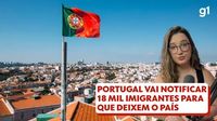 Por que Portugal vai notificar milhares de imigrantes, incluindo brasileiros, para que deixem o país